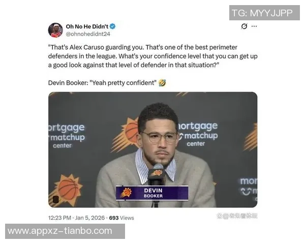 布克称赞雷霆隐蔽犯规能力强调对手的难缠程度 布克称赞雷霆隐蔽犯规能力强调对手的难缠程度